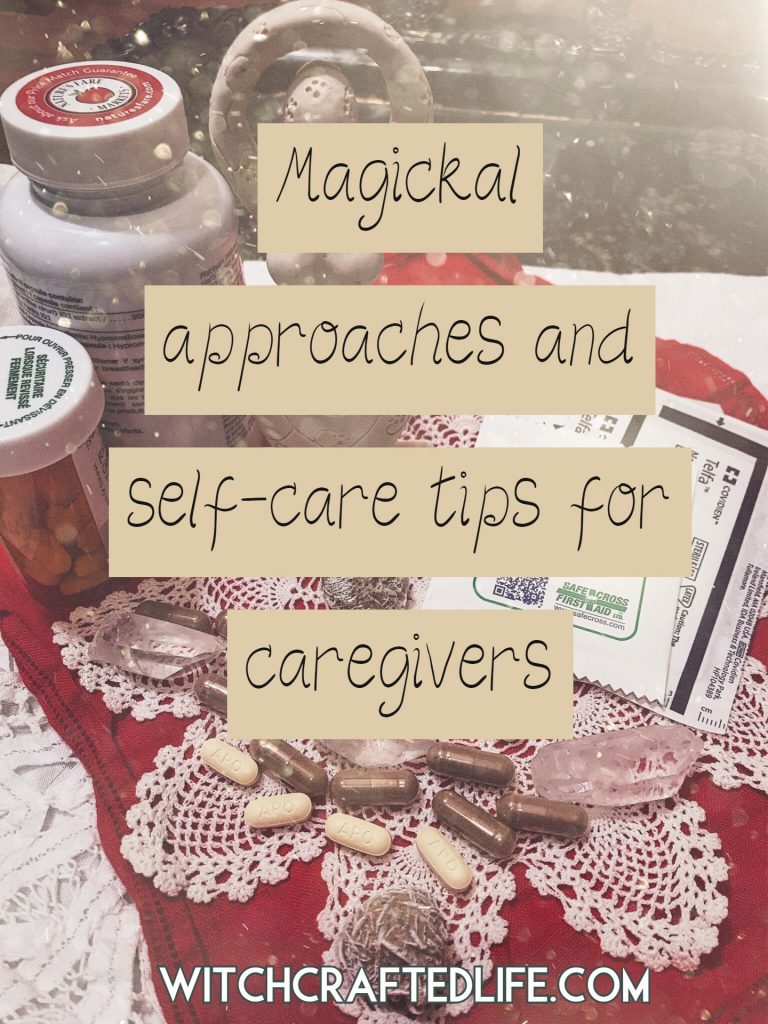 Magickal approaches and self-care tips for caregivers