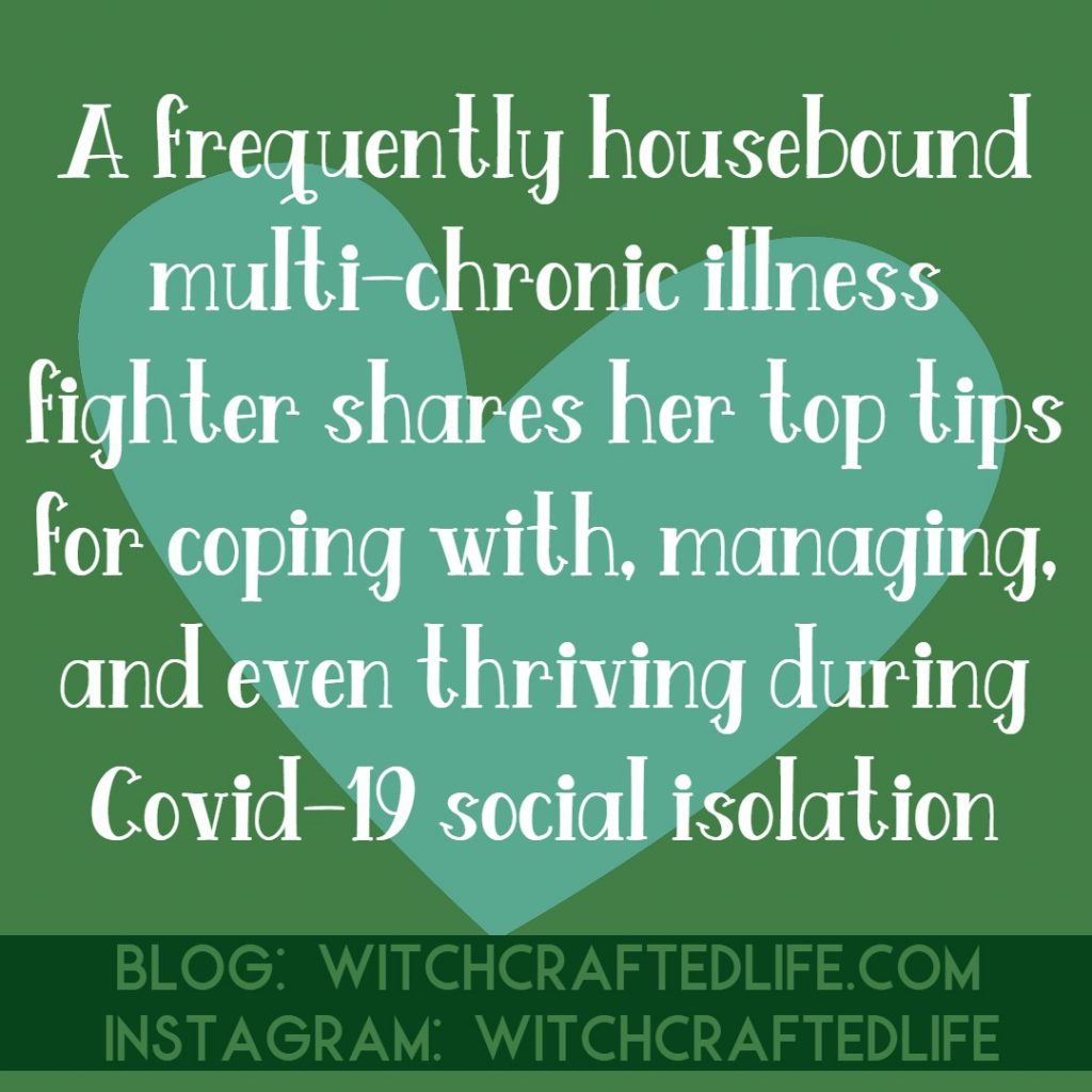 A Long-Time Mult-Chronic Illness Fighter Shares Her Top Tips for Coping With, Managing, and Even Thriving with Covid-19 Social Isolation. 
#Covid19 #Coronavirus #socialisolation #physicaldistancing