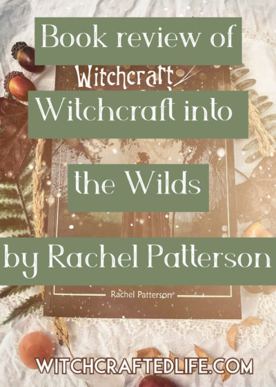 Book review of Witchcraft into the Wilds by Rachel Patterson