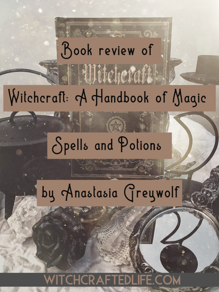 Book review: Witchcraft: A Handbook of Magic Spells and Potions by Anastasia Greywolf