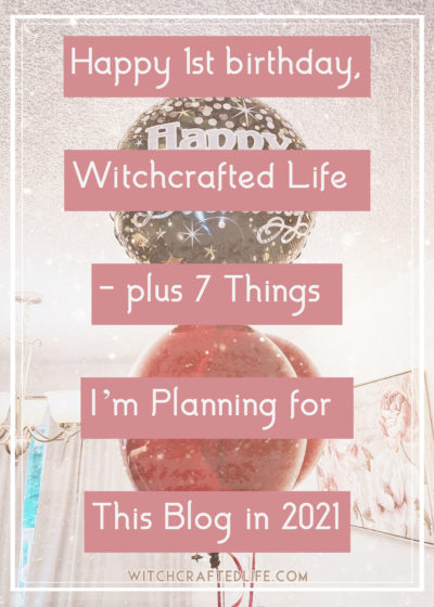Happy 1st birthday, WitchcraftedLife.com