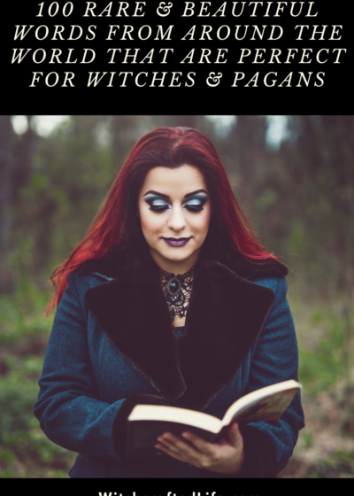 100 Rare and Beautiful Words From Around The World That are Perfect for Witches and Pagans