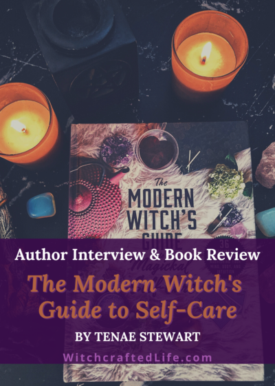Author Interview and Book Review of The Modern Witch's Guide to Self-Care by Tenae Stewart