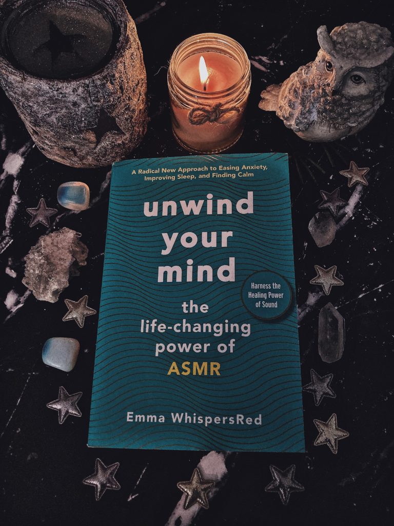Book Review: Unwind Your Mind: The Life-Changing Power of ASMR by Emma WhispersRed