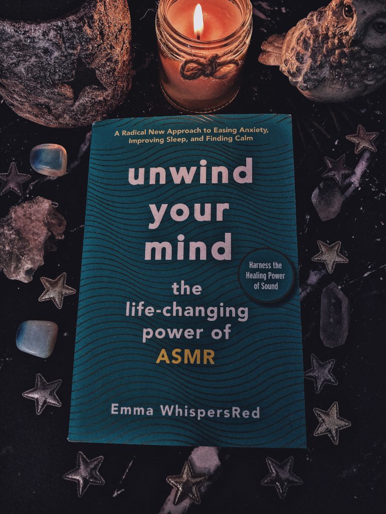 Book Review: Unwind Your Mind: The Life-Changing Power of ASMR by Emma WhispersRed