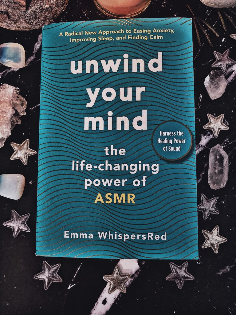 Book Review: Unwind Your Mind: The Life-Changing Power of ASMR by Emma WhispersRed