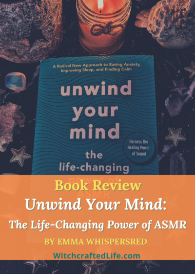Book Review: Unwind Your Mind: The Life-Changing Power of ASMR by Emma WhispersRed