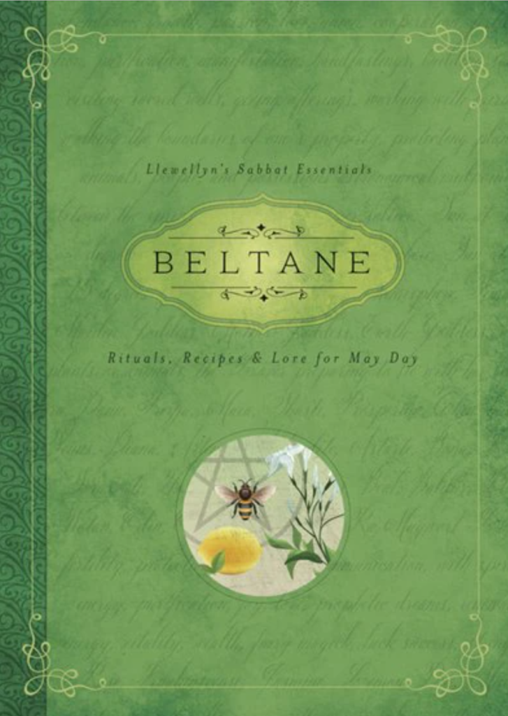 Beltane Rituals, Recipes, and Lore for May Day by Melanie Marquis