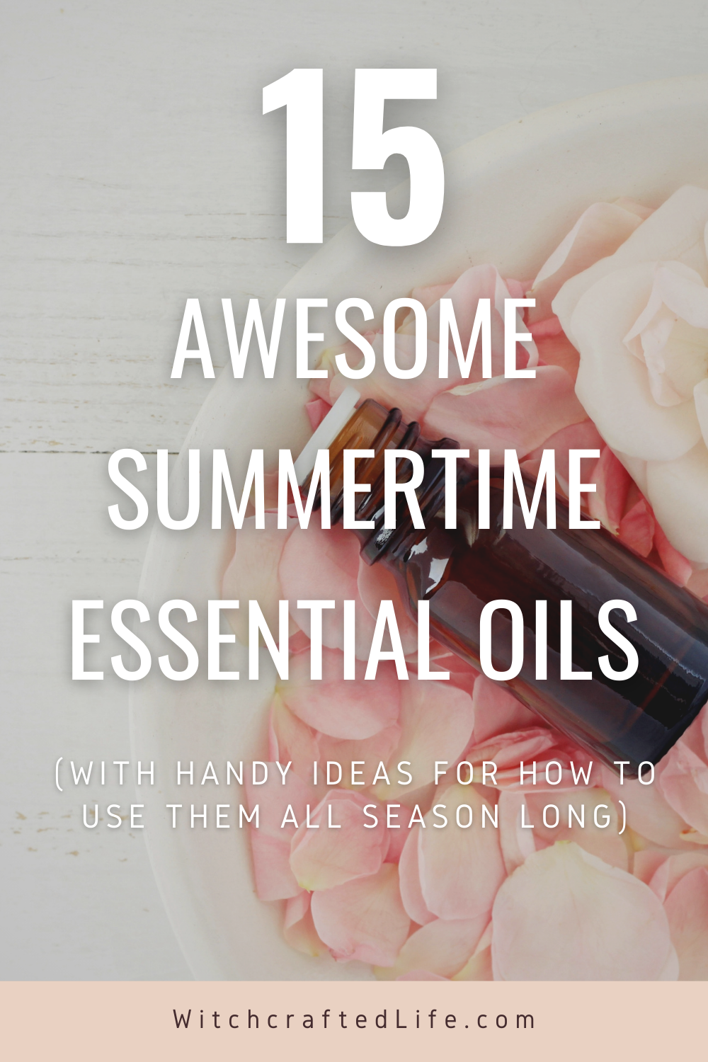 15 Essential Oils That Are Perfect for The Summer Solstice (plus great