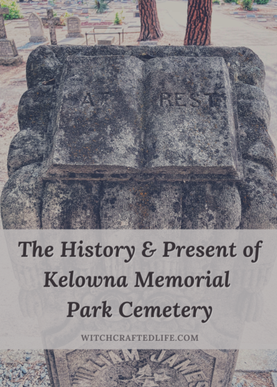 The History and Present of Kelowna Memorial Park Cemetery