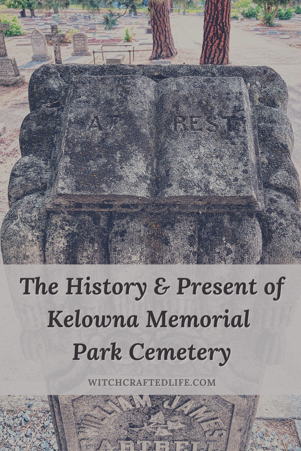 The History and Present of Kelowna Memorial Park Cemetery