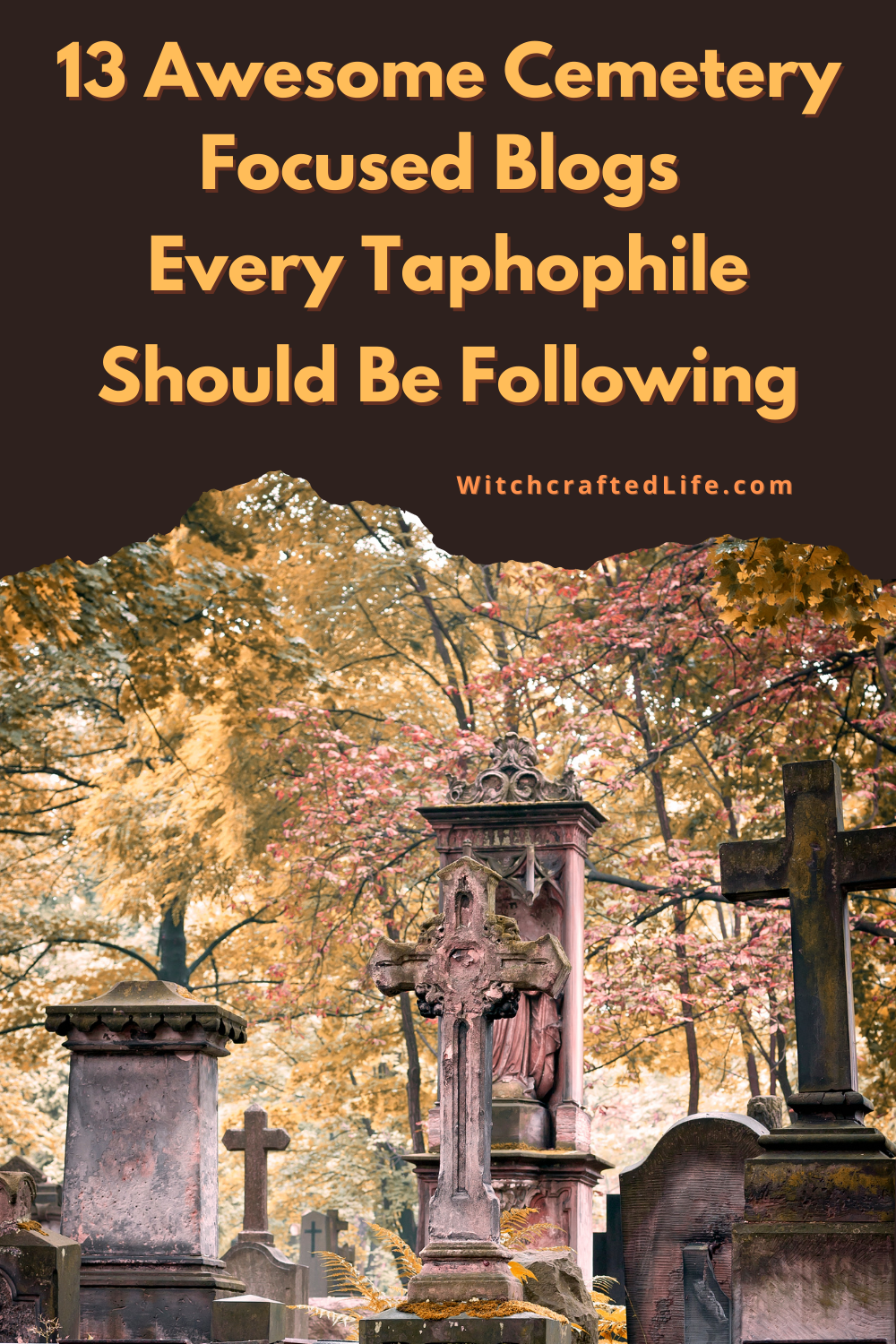 13 Awesome Cemetery Focused Blogs Every Taphophile Should Be Following
