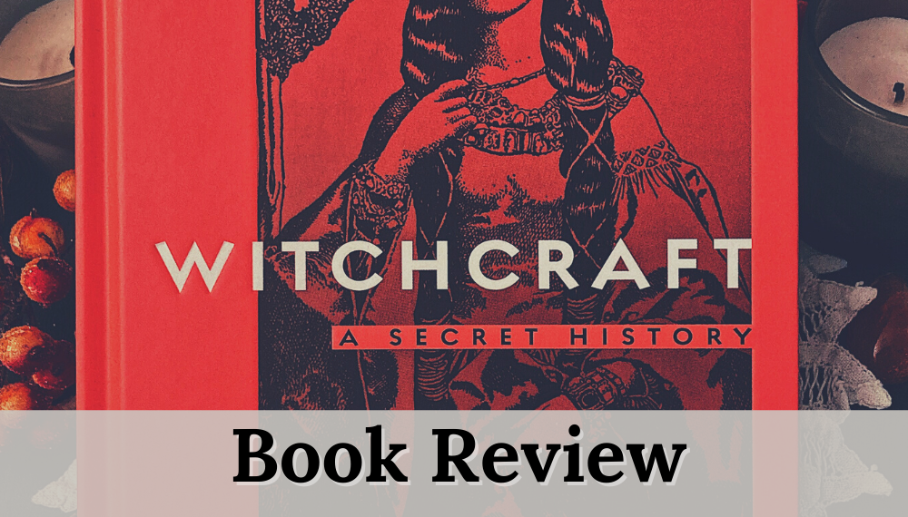 Book Review: Witchcraft: A Secret History by Michael Streeter