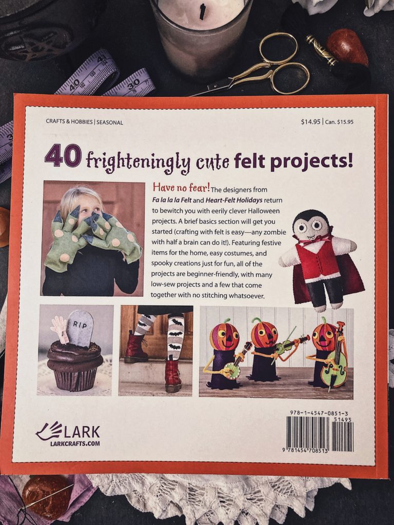 Book Review: Felt-o-ween: 40 Scary-Cute Projects to Celebrate Halloween Kathy Sheldon and Amanda Carestio