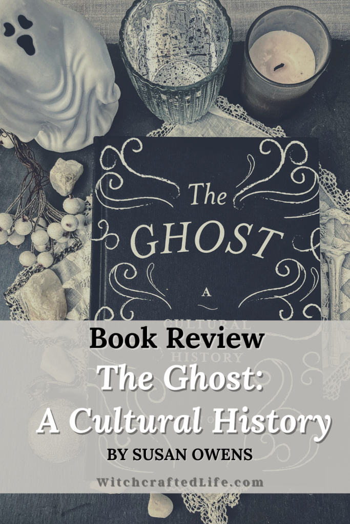 Book review The Ghost A Cultural History by Susan Owens