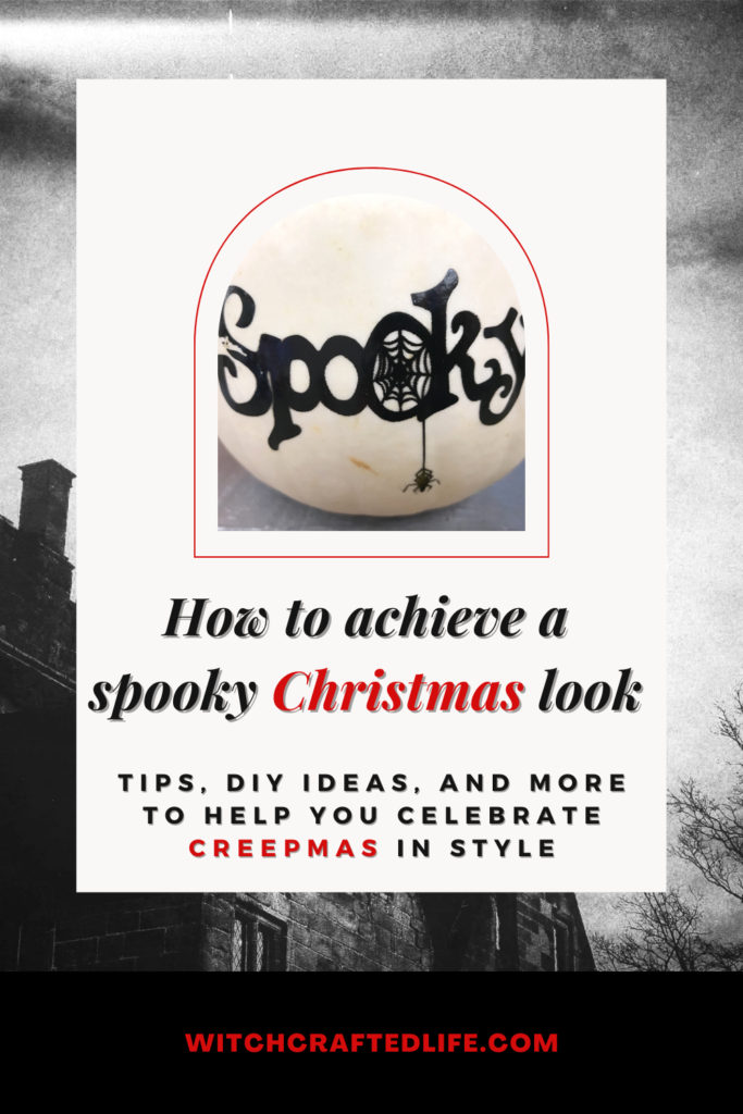 How to achieve a spooky Christmas look_Creepmas decorating ideas