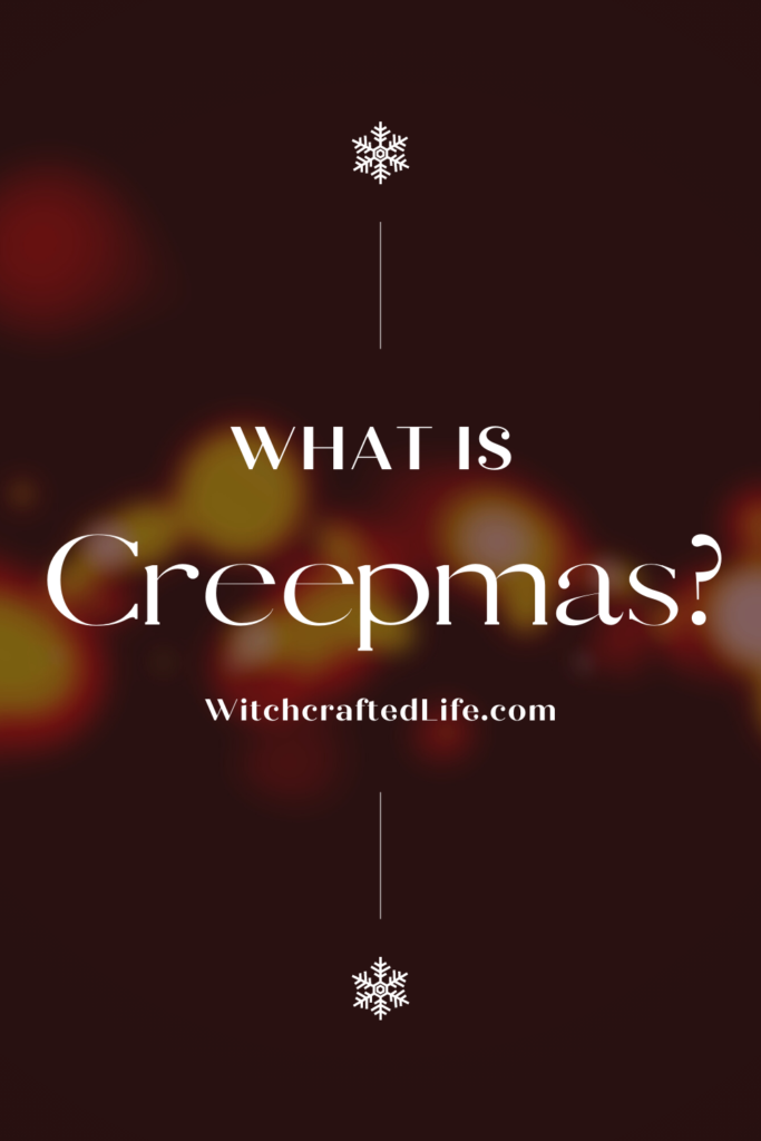 What is Creepmas Exploring the dark and spooky side of Christmas